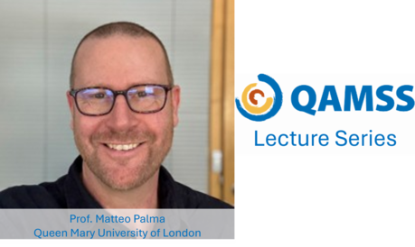 Head shot of Prof Matteo Palma with his name and affiliation underneath and the QAMSS logo next to it with "Lecture Series" underneath